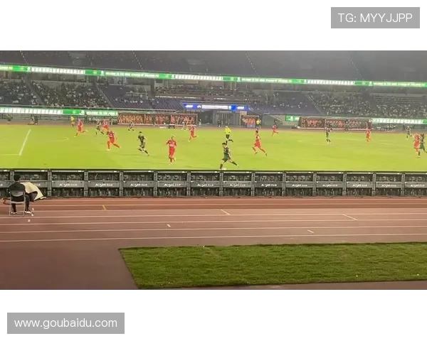 中超联赛全面提升球场设施优化观赛环境打造更优质体育体验